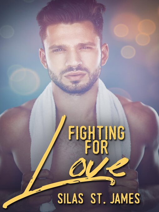 Title details for Fighting For Love by Silas St. James - Available